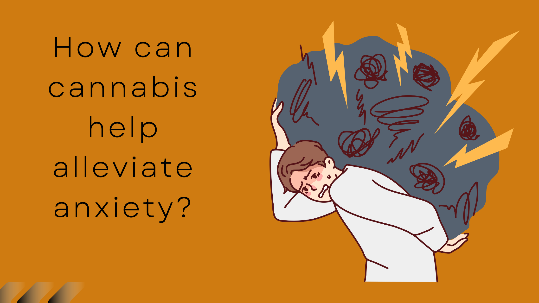How Cannabis Can Help Alleviate Anxiety