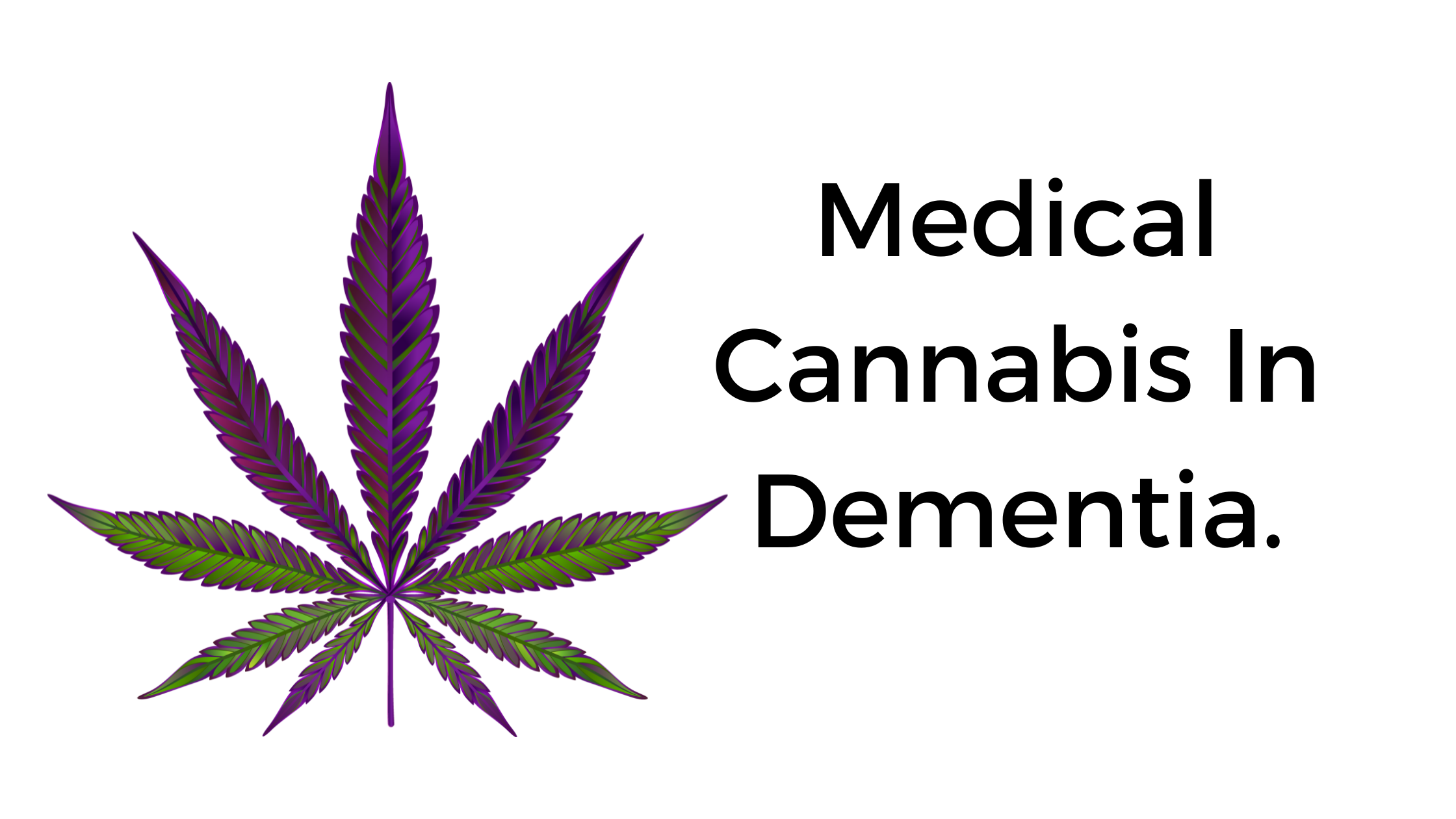 Medical Cannabis In Dementia